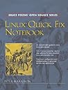 Linux Quick Fix Notebook (Bruce Perens Open Source)