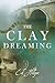 The Clay Dreaming