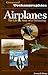 Airplanes: The Life Story of a Technology (Greenwood Technographies)