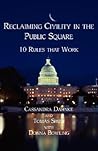 Reclaiming Civility in the Public Square: 10 Rules That Work