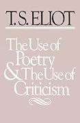 The Use of Poetry and the Use of Criticism