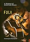 Folk (A History of American Music)