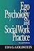 Ego Psychology and Social W...
