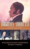 Forgotten Americans: Footnote Figures Who Changed American History