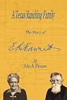 A Texas Ranching Family: The Story of E.K. Fawcett A Texas Ranching Family: The Story of E.K. Fawcett