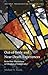 Out-of-Body and Near-Death Experiences: Brain-State Phenomena or Glimpses of Immortality? (Oxford Theology and Religion Monographs)
