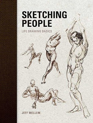 Sketching People: Life Drawing Basics (Paperback)
