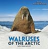 Walruses of the Arctic (Brrr! Polar Animals)