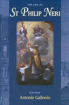 The Life of St. Philip Neri (Paperback)
