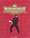 The Interventionists: Users' Manual For The Creative Disuption Of Everyday Life