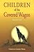 Children Of The Covered Wagon