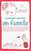Comment survivre en famille