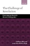 The Challenge of Revolution: Contemporary Russia in Historical Perspective