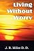 Living Without Worry