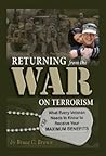 Returning from the War on Terrorism: What Every Iraq, Afghanistan, and Deployed Veteran Needs to Know to Receive Their Maximum Benefits