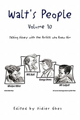 Walt's People, Volume 10: Talking Disney with the Artists Who Knew Him (Paperback)
