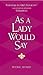 As a Lady Would Say by Sheryl Shade