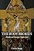 The Body Broken: Medieval Europe 1300-1520