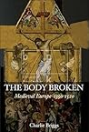The Body Broken: Medieval Europe 1300-1520
