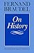 On History by Fernand Braudel