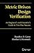 Metric Driven Design Verification: An Engineer's and Executive's Guide to First Pass Success