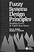Fuzzy Systems Design Principles: Building Fuzzy If-Then Rule Bases