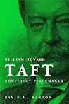 William Howard Taft, Confident Peacemaker: The Evolution Idea Worldordered Diplomacy