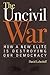 The Uncivil War: How a New ...