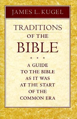 Traditions of the Bible: A Guide to the Bible As It Was at the Start of the Common Era (Hardcover)