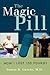 The Magic Pill: How I Lost ...
