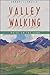 Valley Walking: Notes on the Land (Northwest Voices Essay Series)