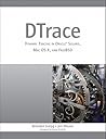 DTrace: Dynamic Tracing in Oracle Solaris, Mac OS X and FreeBSD DTrace: Dynamic Tracing in Oracle Solaris, Mac OS X and FreeBSD