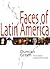 Faces of Latin America