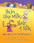 Skin Like Milk, Hair of Silk: What Are Similes and Metaphors?