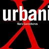 X-Urbanism: Architecture and the American City X-Urbanism: Architecture and the American City