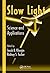 Slow Light: Science and Applications (Optical Science and Engineering)