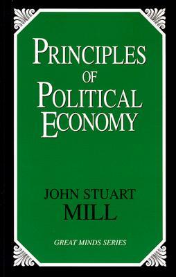 Principles of Political Economy (Great Minds Series)