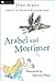 Arabel and Mortimer (Arabel and Mortimer, #4-6)