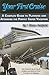 Your First Cruise A Complete Guide to Planning and Attaining the Perfect Cruise Vacation
