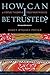 How Can I Be Trusted?: A Vi...