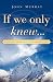 If We Only Knew...