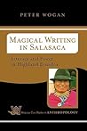 Magical Writing In Salasaca: Literacy And Power In Highland Ecuador (Case Studies in Anthropology)