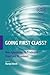 Going First Class?: New Approaches to Privileged Travel and Movement (EASA Series, 7)