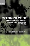 Assembling Work: Remaking Factory Regimes in Japanese Multinationals in Britain