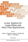 Linear Algebra for Large Scale and Real-Time Applications (Nato Science Series E:)