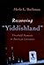 Recovering "Yiddishland": Threshold Moments in American Literature