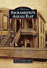 Sacramento's Alkali Flat by Special Collections of the ...