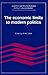 The Economic Limits to Modern Politics (Murphy Institute Studies in Political Economy)