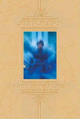 Star Wars: Luke Skywalker, Last Hope for the Galaxy (Hardcover)