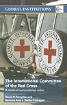 The International Committee of the Red Cross: A Neutral Humanitarian Actor (Global Institutions)